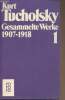 Gesammelte werke - Band 1 : 1907-1918. Tucholsky Kurt