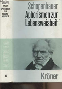 "Aphorismen zur lebensweisheit - ""Kröners taschenausgabe"" band 16"