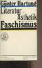 "Literatur und Ästhetik des deutschen Faschismus (Drei Studien) - ""Literatur und Gesellschaft""". Hartung Günter