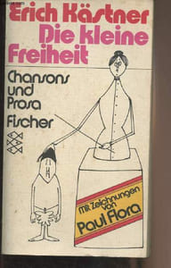 Die kleine Freiheit (Chansons und prosa)
