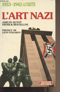 "L'art nazi, un art de propagande - ""La mémoire du siècle 1933-1945"" n°29"