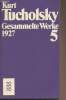 Gesammelte werke - Band 5 : 1927. Tucholsky Kurt