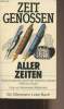 Zeit-Genossen Aller Zeiten - Entdeckungsreise durch die deutsche Literatur (Texte der Jahre 1760-1960) Ein Ellermann Lese-Buch. Wildermuth Rosemarie