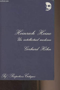 "Heinrich Heine, un intellectuel moderne - ""Perspectives critiques""". Höhn Gerhard