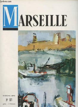 Marseille, n°83, 3e série - Oct. nov. déc. 1970 - La mort du général de Gaulle - Liminaire - Un tableau de musique de François Puget - Alberto ...