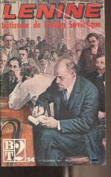 B.T.2 n°34 1er décembre 1971 - Lénine bâtisseur de l'Union Soviétique - Lénine fut un théoricien bâtisseur - La Russie avant la naissance de Lénine - ...