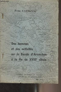 Des hommes et des activités sur le Bassin d'Arcachon à la fin du XVIIIe siècle