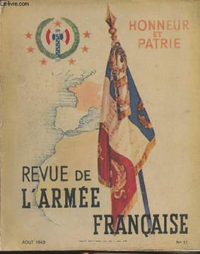 Revue de l'armée française - N°11 Août 1942 - L'infanterie par le général Gérin - La patrouille perdue par le capitaine Lanney - Chronique historique ...