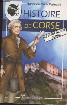 Histoire de Corse (Le point de vue corse). Perfettini Francescu-Maria