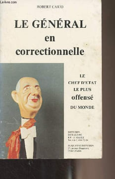 Le général en correctionnelle, le chef d'état le plus offensé du monde. Cario Robert