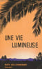 "Une vie lumineuse, Ruth Kellenberger (Adaptation fran&ccedil;aise de ""Dienet dem Herrn mit Freuden"" par C.-L. de Benoit". Aebi Elisabeth