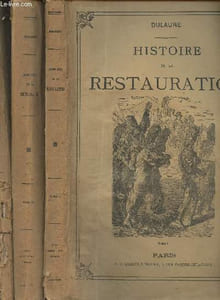 Histoire de la Restauration illustrée - Tomes I, II et III