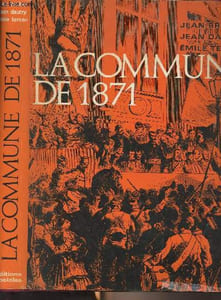 La commune de 1871 (2e édition revue et complétée)
