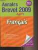 Annales Brevet 2009, sujets - Fran&ccedil;ais. R&eacute;aut&eacute; Brigitte/Laskar Mich&egrave;le