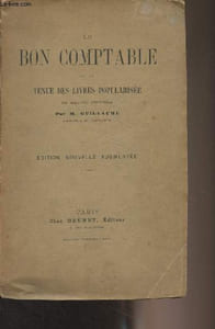 Le bon comptable ou la tenue des livres popularisée en quatre recueils - Edition nouvelle augmentée