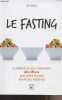 Le fasting - La méthode du jeûne intermittent ultra efficace pour perdre du poids et vivre plus longtemps. Rives JB