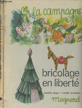 La campagne, bricolage en liberté. Angot Michèle/Lamarque Colette