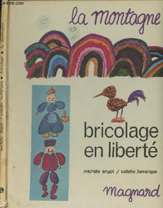 La montagne, bricolage en liberté