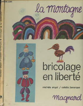 La montagne, bricolage en liberté. Angot Michèle/Lamarque Colette