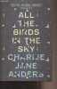 All the Birds in the Sky. Anders Charlie Jane