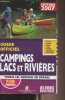 Guide officiel campings, lacs et rivières - Toutes les adresses en France, 2500 campins - Edition 2007. Collectif