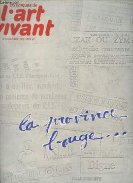 Chroniques de l'art vivant - N°33 Octobre1972 - La Province bouge... - Les groupes de Province - Censure et vandalisme dans les rues de St-Etienne - ...