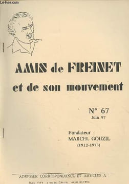 Amis de Freinet et de son mouvement n°67 juin 97 - Le mouvement Freinet et la politique - Le mouvement Freinet au Quotidien - Commémoration - ...