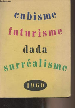 Librairie Nicaise - Catalogue n°10 - Cubisme, futurisme, dada, surréalisme - 1960. Collectif