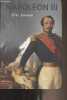 Napoléon III - Un Saint-Simon à cheval. Anceau Eric
