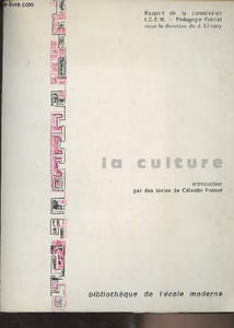 La culture - Rapport de la commission I.C.E.M. Pédagogie Freinet sous la direction de J. Lèmery