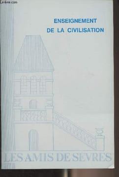 Les Amis de Sèvres - N°3 Sept. 1976 - (83e numéro) - Enseignement de la civilisation - Avant-propos - Introduction - Civilisation universelle et ...