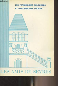Les Amis de Sèvres - N°2 Juin 1979 - (94e numéro) - Les patrimoines culturels et linguistiques locaux - Avant-propos - Les patrimoines culturels et ...