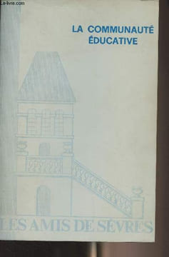 Les Amis de Sèvres - N°1 1975 - (77e numéro) - La communauté éducative - Avant-propos - De quelques notions à la mode - La communauté scolaire - ...