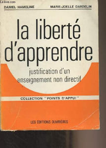 "La liberté d'apprendre, justification d'un enseignement non directif - Collection ""Points d'appui"""