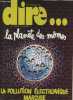 Le nouveau dire... N°3 Fév. 1974 -La planète des mômes : Le pouvoir des mômes - Au royaume des commerçants pédagos - L'école publique en trois ...