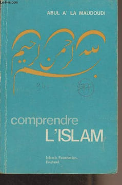 Comprendre l'islam. Abul A' La Maudoudi