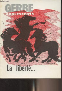 Gerbe adolescents - Février 1970 - La liberté.. - Le portraitiste par James, 4e A, C.E.G. - Mensonges par Evelyne, 3e B, C.E.S. - Le maître parle par ...