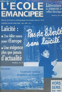 L'école émancipée - Hors série Mai 1999 - Dossier laïcité : La laïcité, une idée vivante à prendre et à reprendre - Rebâtir la laïcité - Des mots ...