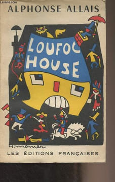 Loufoc House - Contes de la vie Drôle. Allais Alphonse
