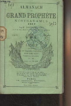 Almanach du Grand prophète Nostradamus 1872 par H. Torné-Chavigny - Calendrier - Ouvrages du traducteur - L'arbre sec reverdira - Publicité de la ...