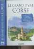Le grand livre de la Corse. Penou Claudine/Lorgnier Antoine