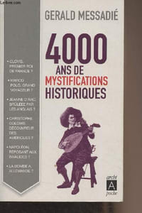"4000 ans de mystifications historiques - ""Archipoche"" n°242"