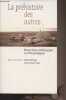 La préhistoire des autres - Perspectives archéologiques et anthropologiques. Schlanger Nathan/Taylor Anne-Christine