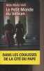 Le petit monde du Vatican. Valli Aldo Maria