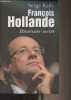 François Hollande, itinéraire secret. Raffy Serge