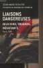 Liaisons dangereuses - Miliciens, truands, résistants (Paris, 1944). Berlière J.-M./Le Goarant de Tromelin F.