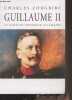 Guillaume II Le dernier empereur allemand + DVD. Zorgbibe Charles