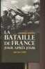 La bataille de France jour après jour - Mai-juin 1940. Lormier Dominique