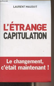 L'étrange capitulation - Le changement, c'était maintenant !