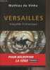 Versailles, enquête historique (Pour décrypter la série Canal +). Da Vinha Mathieu